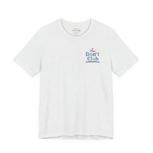 The Don't Club | Unisex Jersey Short Sleeve Tee
