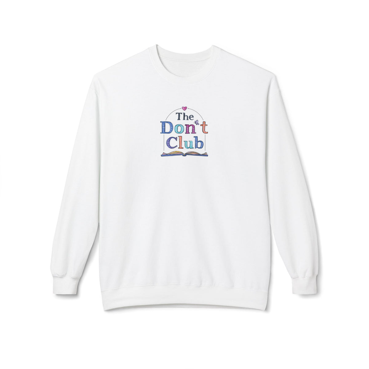The Don't Club | Unisex Midweight Soft-style Fleece Crewneck Sweatshirt