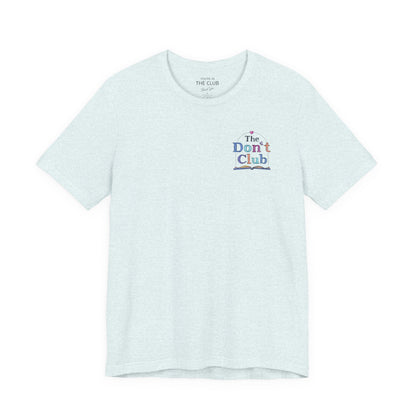 The Don't Club | Unisex Jersey Short Sleeve Tee