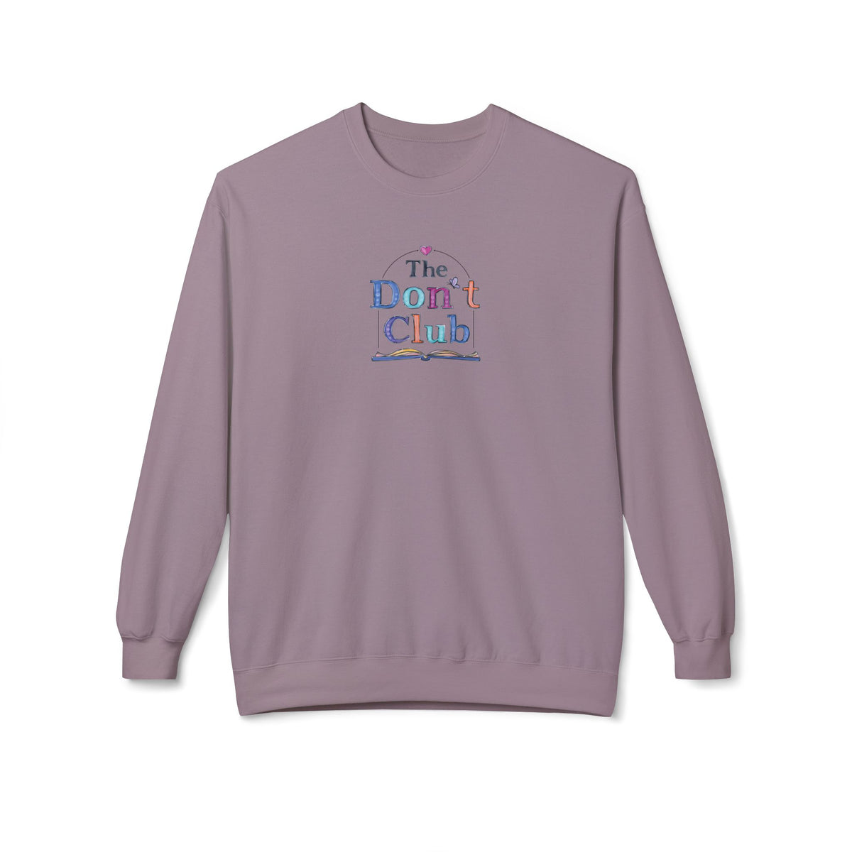 The Don't Club | Unisex Midweight Soft-style Fleece Crewneck Sweatshirt