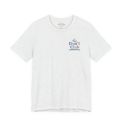 The Don't Club | Unisex Jersey Short Sleeve Tee