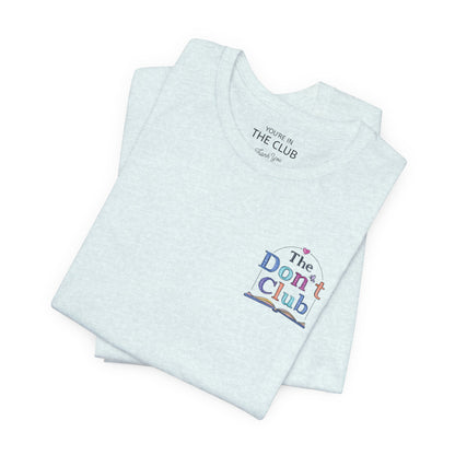 The Don't Club | Unisex Jersey Short Sleeve Tee