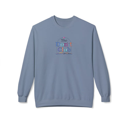 The Don't Club | Unisex Midweight Soft-style Fleece Crewneck Sweatshirt
