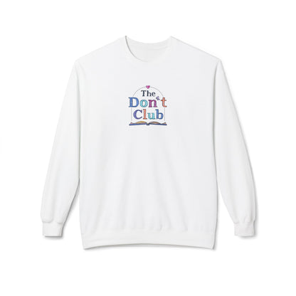 The Don't Club | Unisex Midweight Soft-style Fleece Crewneck Sweatshirt