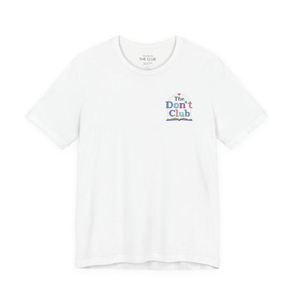 The Don't Club | Unisex Jersey Short Sleeve Tee