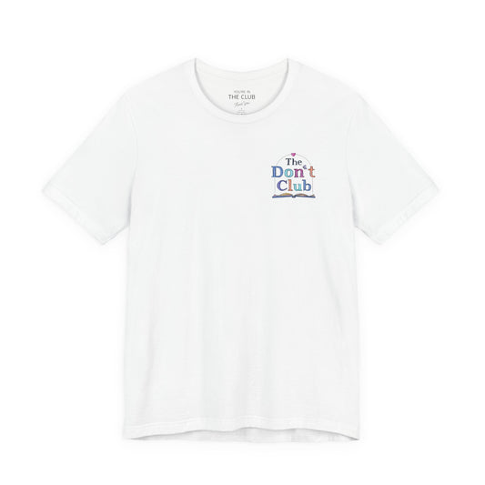 The Don't Club | Unisex Jersey Short Sleeve Tee