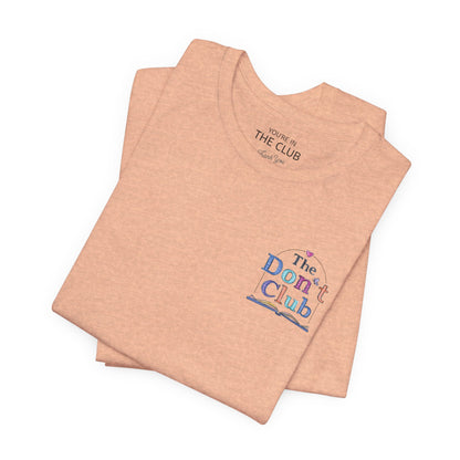 The Don't Club | Unisex Jersey Short Sleeve Tee