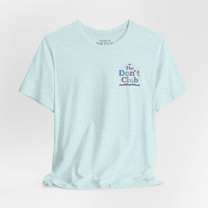 The Don't Club | Unisex Jersey Short Sleeve Tee