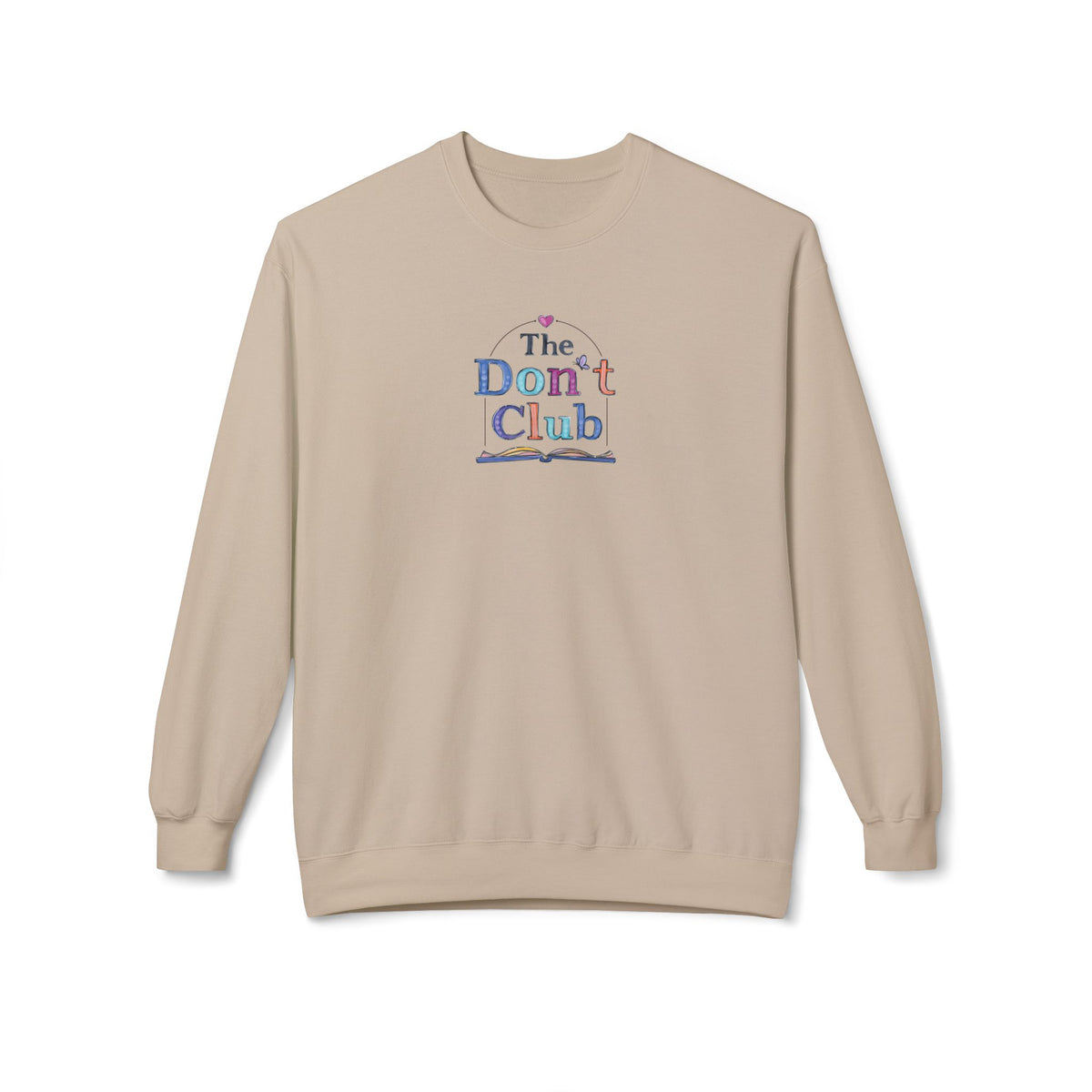 The Don't Club | Unisex Midweight Soft-style Fleece Crewneck Sweatshirt