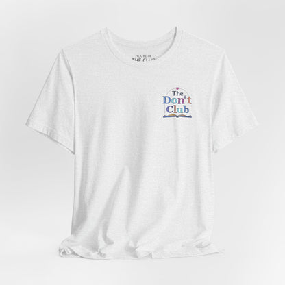 The Don't Club | Unisex Jersey Short Sleeve Tee